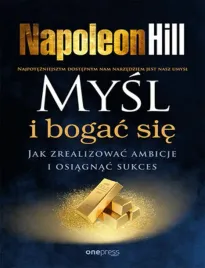 mysl-i-bogac-sie-jak-zrealizowac-ambicje-i-osiagnac-sukces