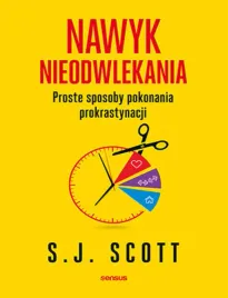 nawyk-nieodwlekania-proste-sposoby-pokonania-prokrastynacji