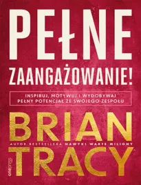 pelne-zaangazowanie-inspiruj-motywuj-i-wydobywaj-pelny-potencjal-ze-swoje