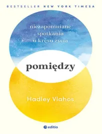 pomiedzy-niezapomniane-spotkania-u-kresu-zycia