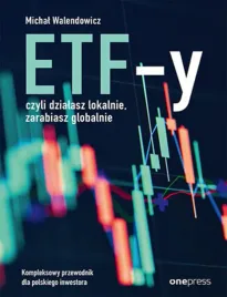 etf-y-czyli-dzialasz-lokalnie-zarabiasz-globalnie-kompleksowy-przewodnik