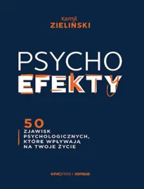 psychoefekty-50-zjawisk-psychologicznych-ktore-wplywaja-na-twoje-zycie