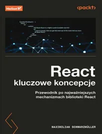 react-kluczowe-koncepcje-przewodnik-po-najwazniejszych-mechanizmach-bibli