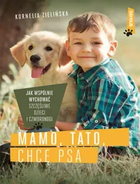 mamo-tato-chce-psa-jak-wspolnie-wychowac-szczesliwe-dzieci-i-czworonogi