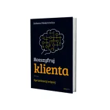 rozszyfruj-klienta-sprzedawaj-wiecej-stan-nowy