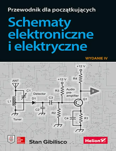Schematy elektroniczne i elektryczne. Przewodnik dla początkujących. Wydani