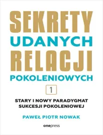 sekrety-udanych-relacji-pokoleniowych-tom-1
