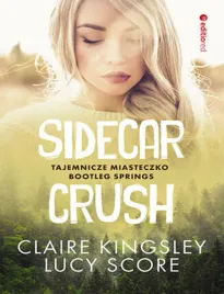 sidecar-crush-tajemnicze-miasteczko-bootleg-springs