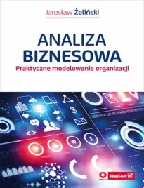 analiza-biznesowa-praktyczne-modelowanie-organizacji