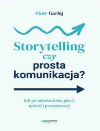 storytelling-czy-prosta-komunikacja-jak-po-mistrzowsku-pisac-mowic-i-prez