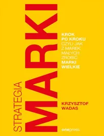 strategia-marki-krok-po-kroku-czyli-jak-z-marek-malych-zrobic-marki-wielki