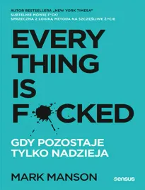 everything-is-f-cked-gdy-pozostaje-tylko-nadzieja