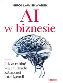ai-w-biznesie-jak-zarabiac-wiecej-dzieki-sztucznej-inteligencji