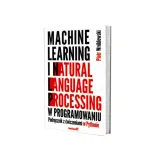 machine-learning-i-natural-language-processing-w-programowaniu-podrecznik-stan-nowy