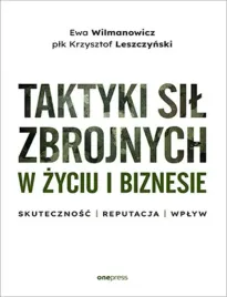 taktyki-sil-zbrojnych-w-zyciu-i-biznesie-skutecznosc-reputacja-wplyw