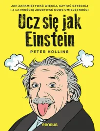 ucz-sie-jak-einstein-jak-zapamietywac-wiecej-czytac-szybciej-i-z-latwosci