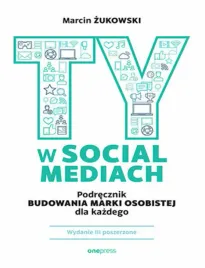 ty-w-social-mediach-podrecznik-budowania-marki-osobistej-dla-kazdego-wyda
