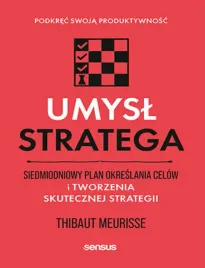 umysl-stratega-siedmiodniowy-plan-okreslania-celow-i-tworzenia-skutecznej