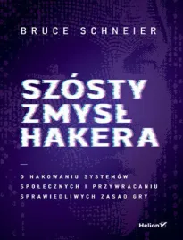 szosty-zmysl-hakera-o-hakowaniu-systemow-spolecznych-i-przywracaniu-sprawi