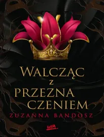 walczac-z-przeznaczeniem