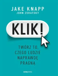 klik-tworz-to-czego-ludzie-naprawde-pragna