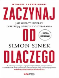 zaczynaj-od-dlaczego-jak-wielcy-liderzy-inspiruja-innych-do-dzialania-wyd