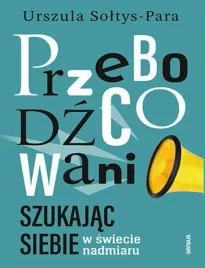 przebodzcowani-szukajac-siebie-w-swiecie-nadmiaru