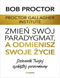 zmien-swoj-paradygmat-a-odmienisz-swoje-zycie-dziennik-twojej-osobistej-p