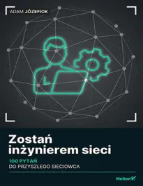 zostan-inzynierem-sieci-100-pytan-do-przyszlego-sieciowca