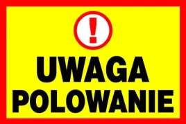 tablica-znak-uwaga-polowanie-40x60-zgodna-z-ustawa