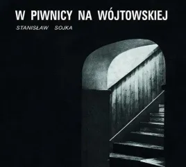 w-piwnicy-na-wojtowskiej-cd-stanislaw-sojka