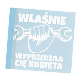 naklejka-wlasnie-wyprzedzila-cie-kobieta-mechanik-na-auto-szybe-tuning