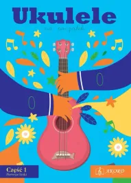 ksiazka-ukulele-na-poczatek-cz-1-pierwsze-kroki-kurs-dla-poczatkujacych