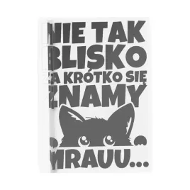 naklejka-na-auto-nie-tak-blisko-za-krotko-sie-znamy-kotek-kot-humor