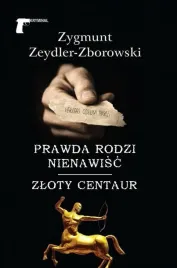 prawda-rodzi-nienawisc-zloty-centaur