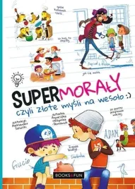 super-moraly-czyli-zlote-mysli-na-wesolo