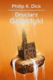 druciarz-galaktyki-philip-k-dick