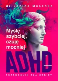 mysle-szybciej-czuje-mocniej-adhd