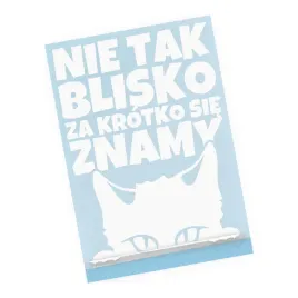 naklejka-nie-tak-blisko-za-krotko-sie-znamy-kotek-na-auto-kot-humor
