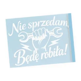 naklejka-nie-sprzedam-bede-robila-z-kluczem-kobieta-prezent-dla-niej