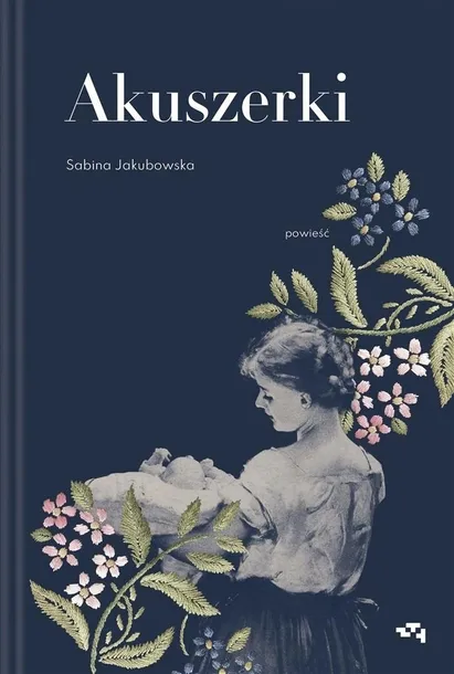 AKUSZERKI - SABINA JAKUBOWSKA