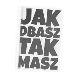 naklejka-jak-dbasz-tak-masz-na-auto-szybe-tuning-wlepa-zabawna-humor