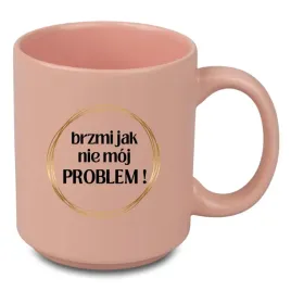 kubek-brzmi-jak-nie-moj-problem-prezent-do-biura-motywacja-330-ml