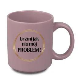 kubek-brzmi-jak-nie-moj-problem-prezent-do-biura-motywacja-330-ml