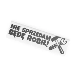 naklejka-nie-sprzedam-bede-robil-mlotkek-klucze-tuning-na-auto-mechanik