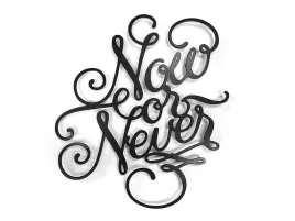 dekoracja-scienna-napis-3d-andquotnow-or-neverandquot