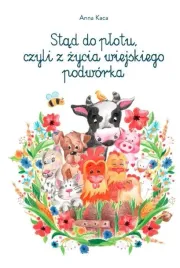 stad-do-plotu-czyli-z-zycia-wiejskiego-podworka