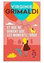 et-que-ne-durent-que-les-moments-doux