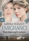 pod-stepowym-niebem-emigranci-tom-3