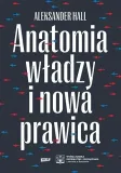 anatomia-wladzy-i-nowa-prawica